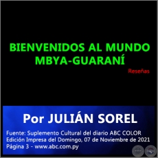 BIENVENIDOS AL MUNDO MBYA-GUARANÍ - Por JULIÁN SOREL - Domingo, 07 de Noviembre de 2021